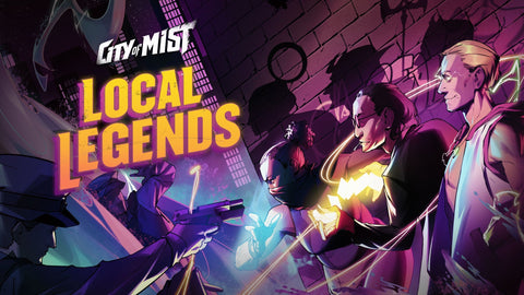 City of Mist Local Legends - Press Kit  | City of Mist Tabletop RPG (TTRPG)