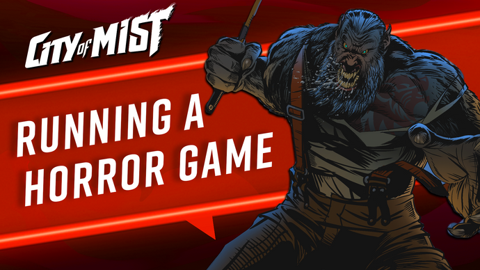 Running a Horror Game in City of Mist TTRPG