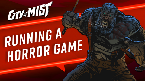 Running a Horror Game in City of Mist TTRPG  | City of Mist Tabletop RPG (TTRPG)