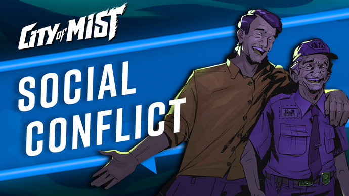 Social Conflict in City of Mist TTRPG