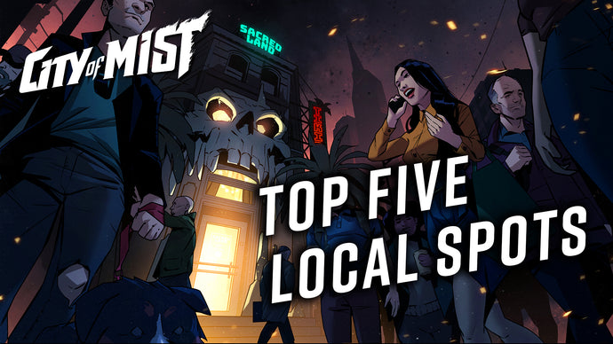 Top 5 Local Spots in the City of Mist TTRPG