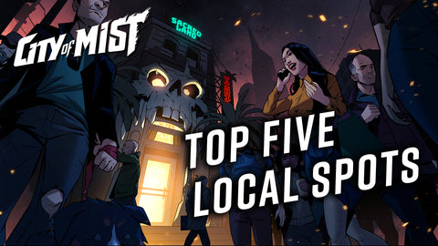 Top 5 Local Spots in the City of Mist TTRPG  | City of Mist Tabletop RPG (TTRPG)