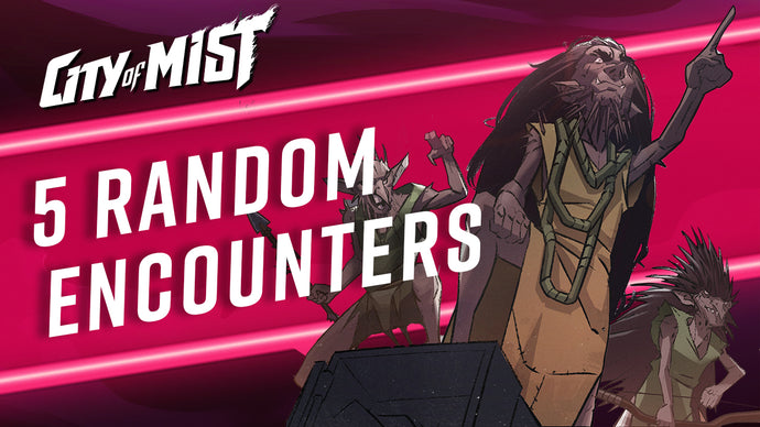 5 Random Encounters in City of Mist TTRPG