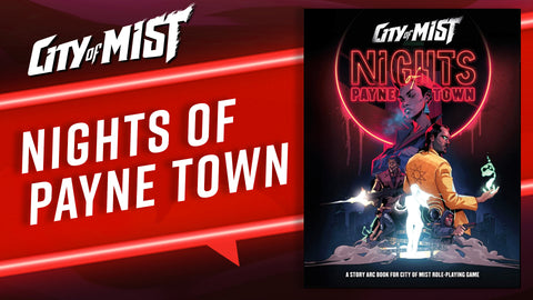 Nights of Payne Town: A City of Mist TTRPG Story Arc Book  | City of Mist Tabletop RPG (TTRPG)