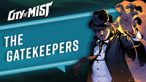 Gatekeepers: The 'Men in Gray' of City of Mist TTRPG  | City of Mist Tabletop RPG (TTRPG)