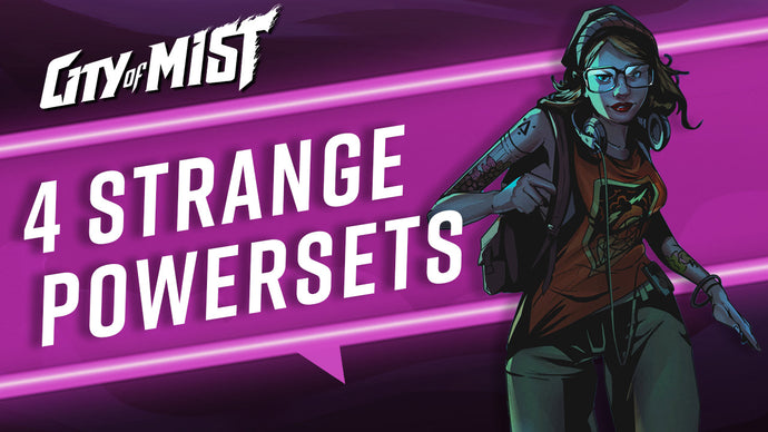 4 Strange Powersets You Can Use in City of Mist TTRPG